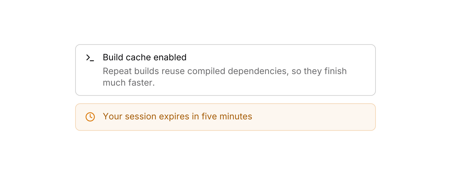 Custom icon: Any Lucide icon in place of the variant's default.