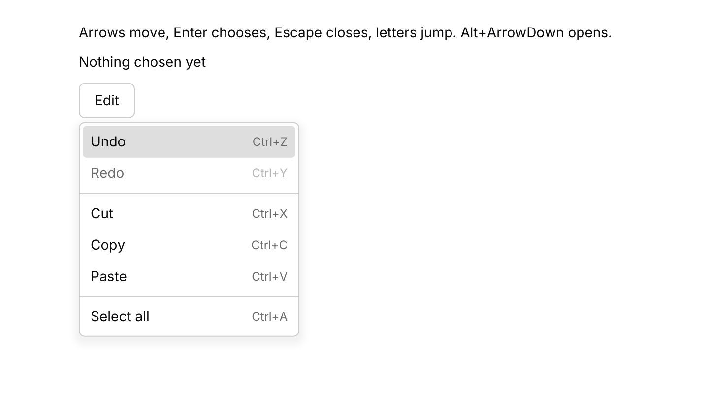 Keyboard shortcuts: The open menu resolves its own keys through the keymap, with typeahead for letters. The app binds Alt+ArrowDown to open it.