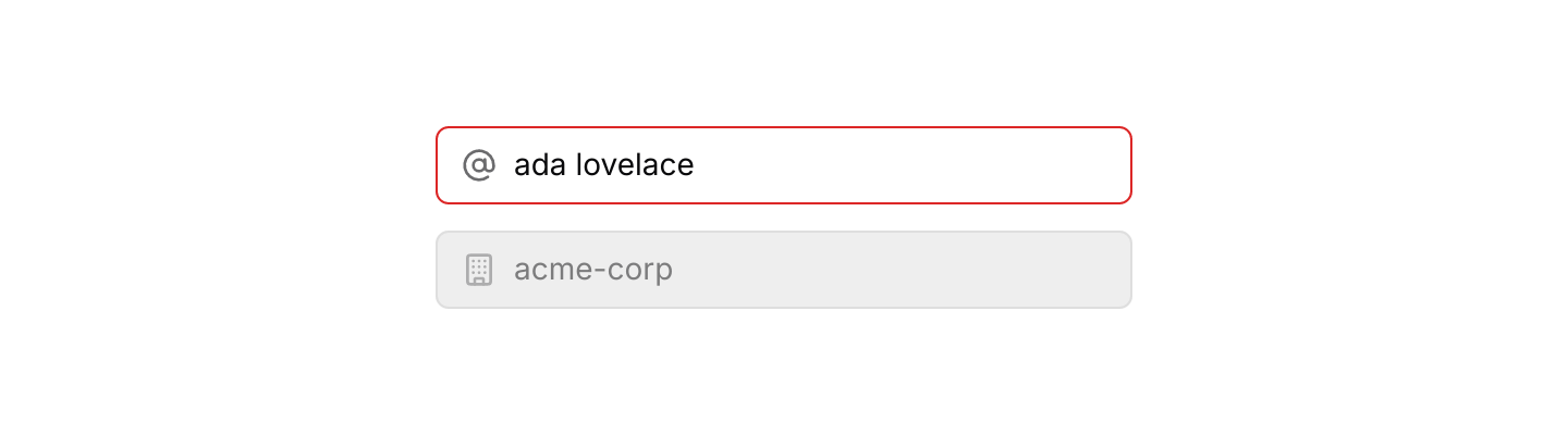 Invalid and disabled: An invalid value draws a destructive border. An input without on_input is disabled.