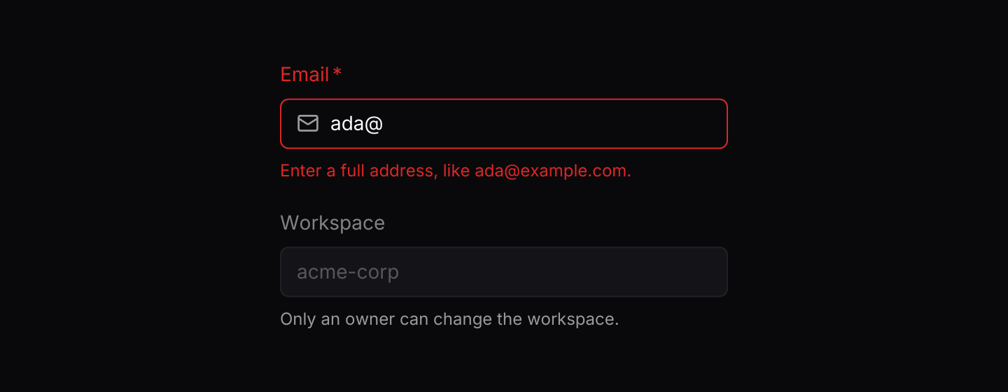 Validation: An error message below the control turns the label destructive.