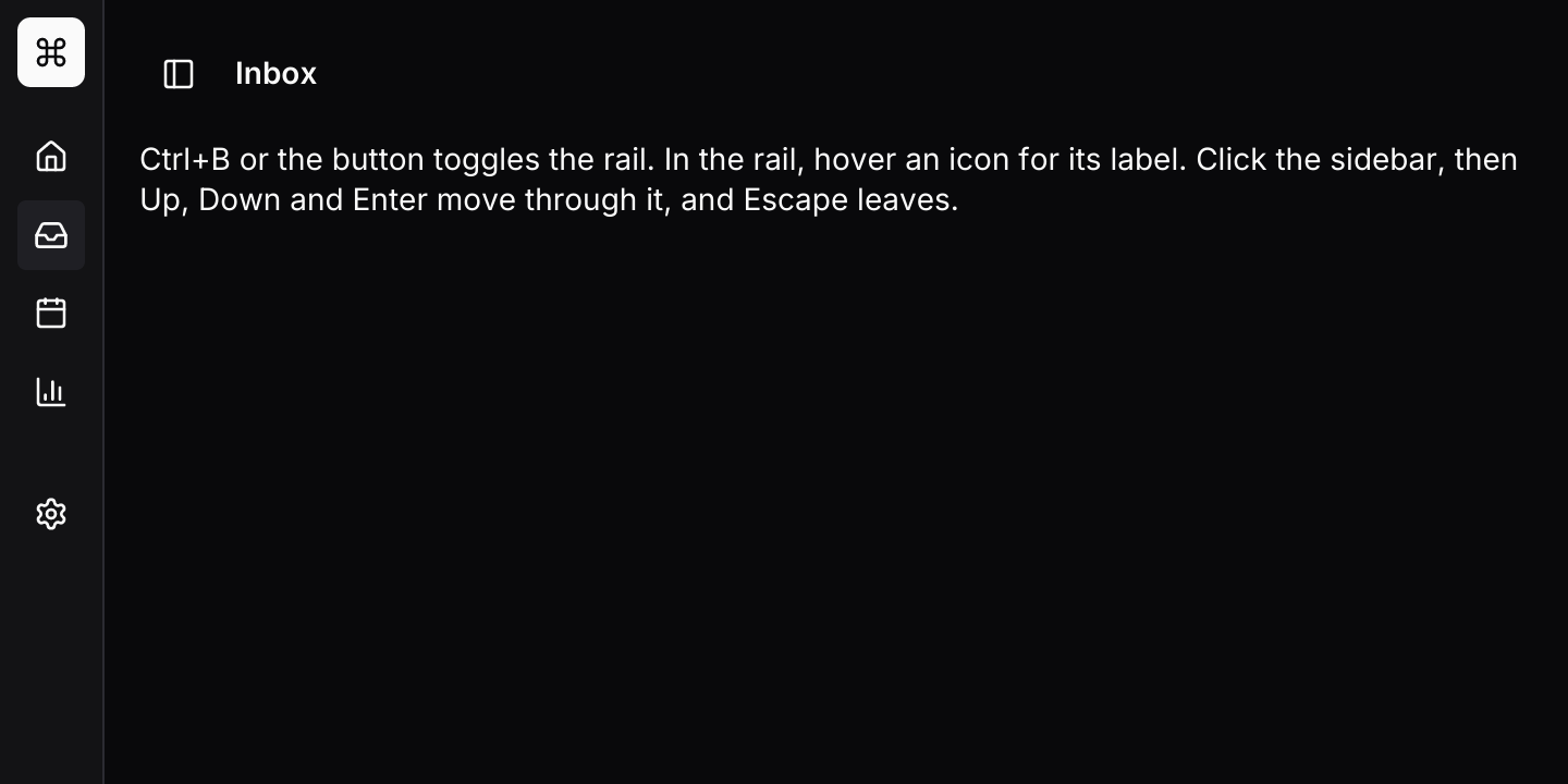 Collapsed to a rail: Icons only, with the label in a tooltip. Ctrl+B toggles the rail through the default keymap, routed from keys::subscription with State::shortcut.