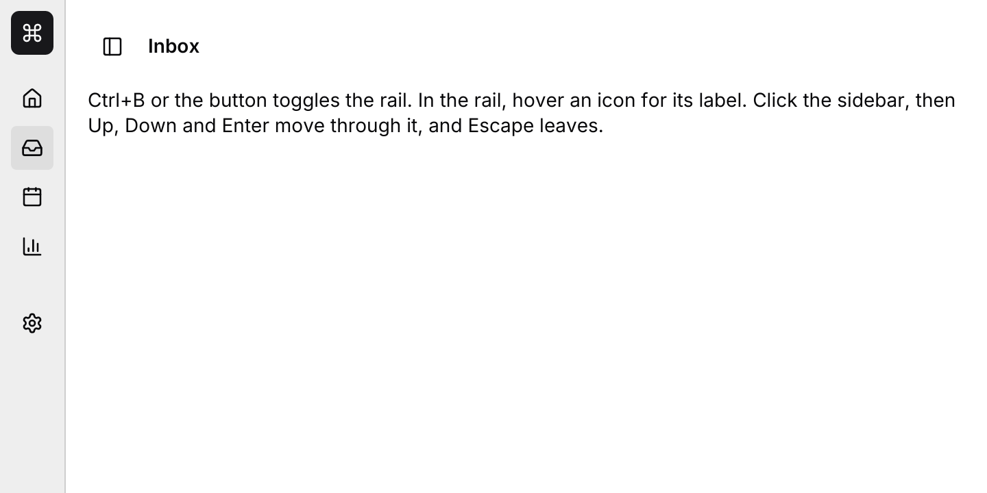 Collapsed to a rail: Icons only, with the label in a tooltip. Ctrl+B toggles the rail through the default keymap, routed from keys::subscription with State::shortcut.