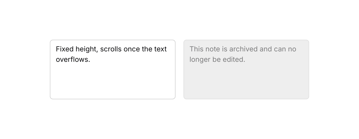 Fixed height and disabled: A fixed-height textarea next to one without on_action, which is disabled.