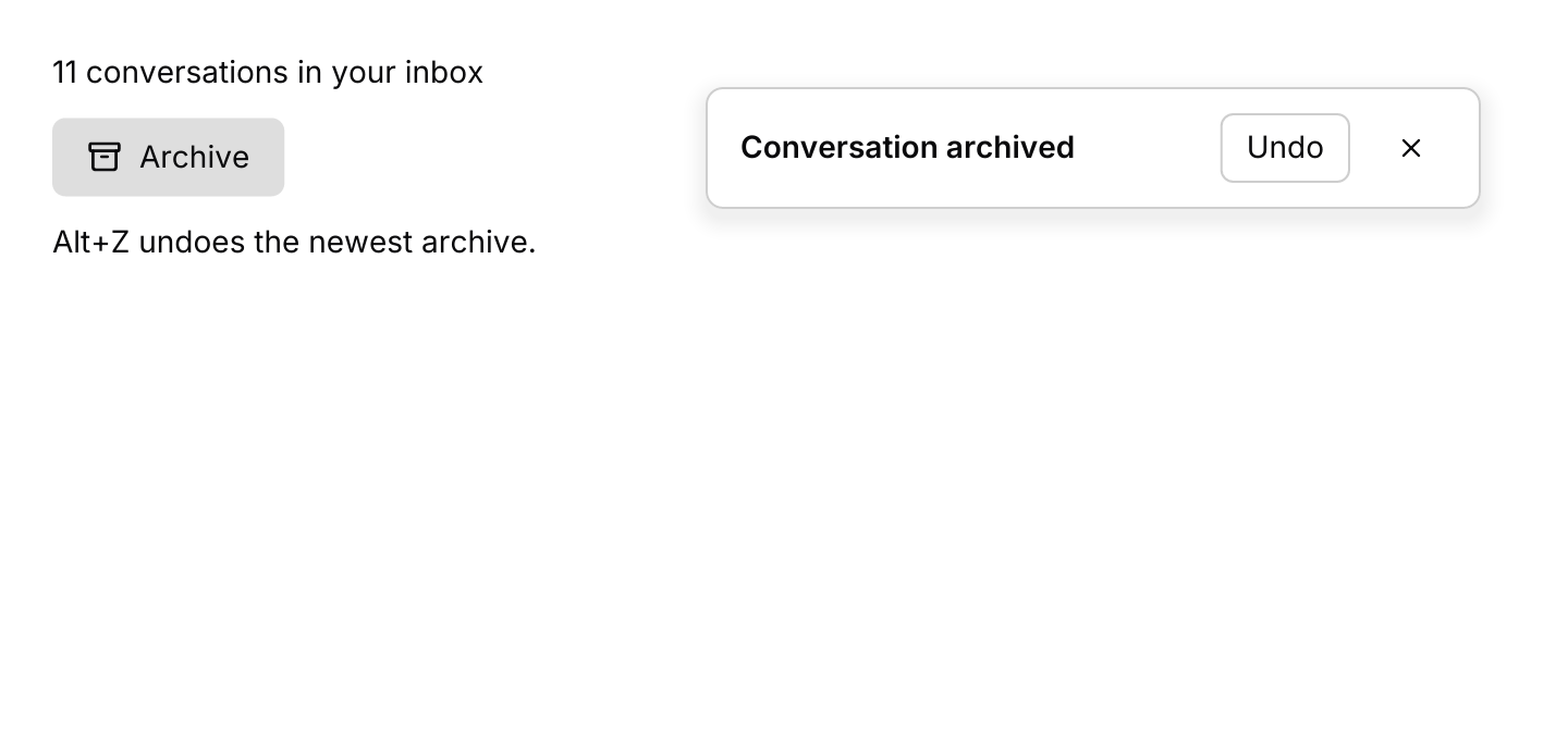 With action: An undo action in the top right corner that hands back the message which reverses the archive. It stays at least ten seconds, pauses under the pointer, and Alt+Z presses it.