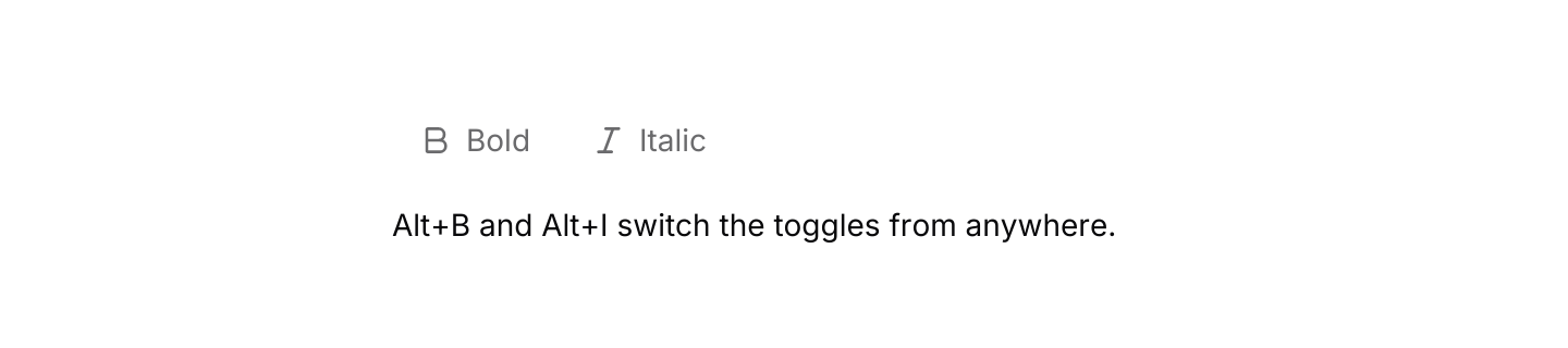 Keyboard shortcuts: Each toggle's keymap swaps the default Space for its own chord.