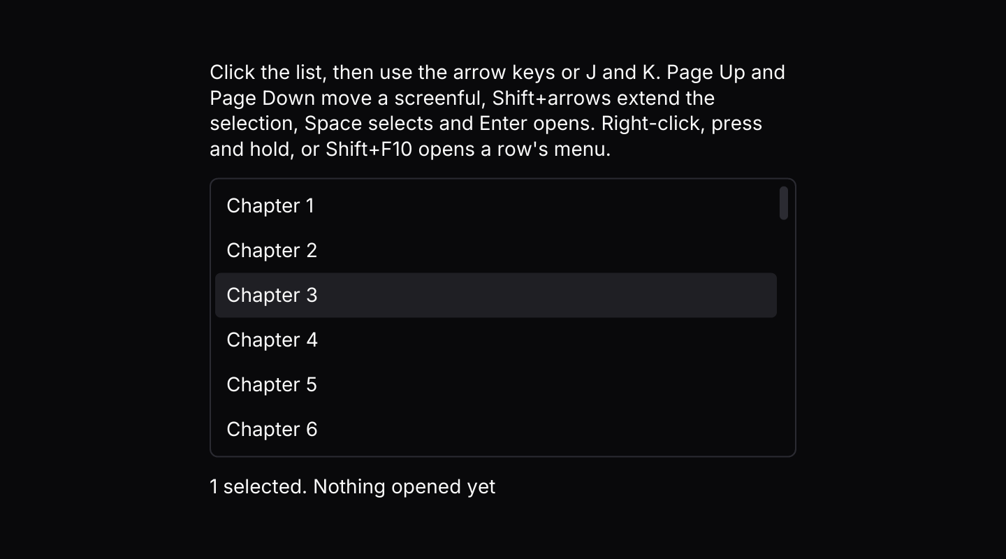 Keyboard shortcuts: The default keymap with J and K added, and a context menu on every row. The list resolves keys only while it has focus.